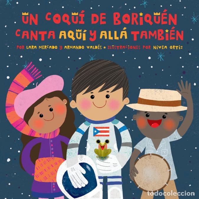 B&uuml;cher: Un Coqu&iacute; de Boriqu&eacute;n Canta Aqu&iacute; y All&aacute; Tambi&eacute;n - Lara Mercado,Armando Vald&eacute;s,N&iacute;vea Ortiz