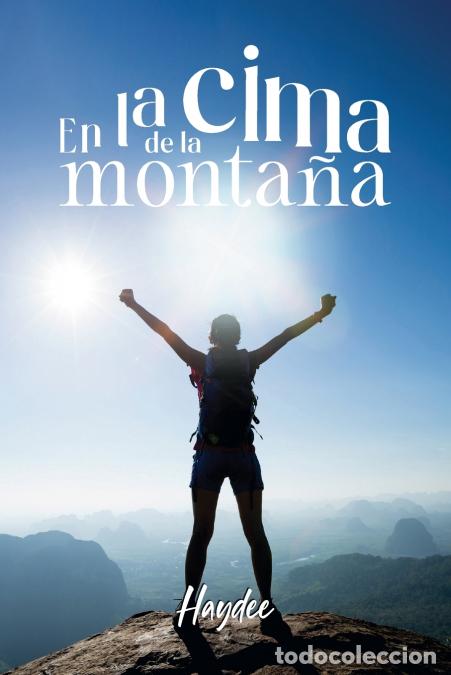 Libros: En la cima de la monta&ntilde;a - Haydee - Foto 1