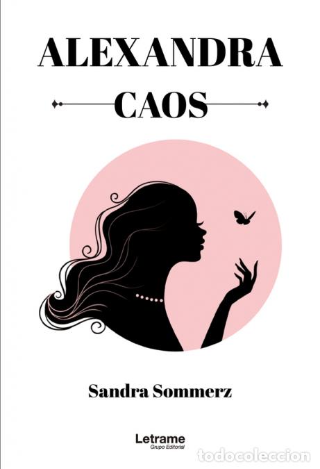 books: Alexandra. Caos - Sandra Sommerz,Sandra Sommerz