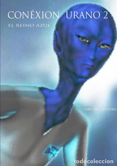 Libros: CONEXI&Oacute;N URANO 2 - EL REINO AZUL - Fabio Del Santoro