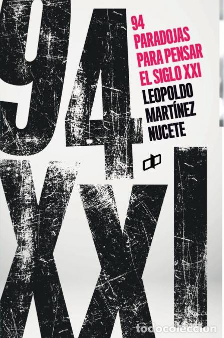 Libri: 94 paradojas para pensar el siglo XXI - Leopoldo Mart&iacute;nez Nucete