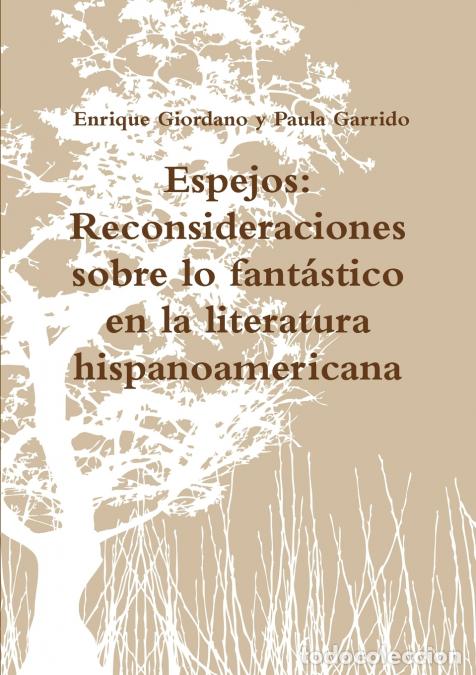 books: Espejos - Reconsideraciones sobre lo fant&aacute;stico en la literatura hispanoamericana - Enrique Giordano