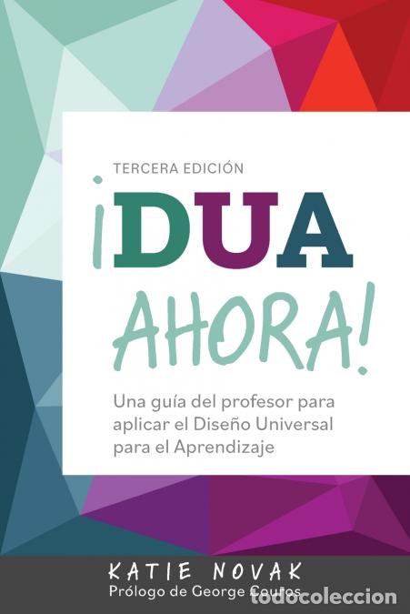 Libros: &iexcl;DUA Ahora! - Una gu&iacute;a del profesor para aplicar el Dise&ntilde;o Universal para el Aprendizaje - Katie Nov