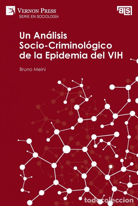 Libros: An&aacute;lisis Socio-Criminol&oacute;gico de la Epidemia del VIH - Bruno Meini