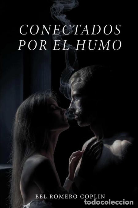 Libri: Conectados por el humo - BEL ROMERO COPLIN