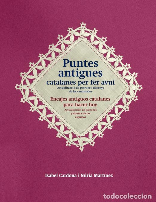Libri: Puntes antigues catalanes per fer avui - actualitzaci&oacute; de patrons i dissenys de les cantonades - Isa