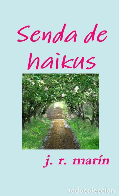 Livros: Senda de haikus - j. r. mar&iacute;n