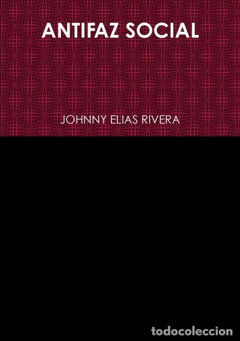 B&uuml;cher: ANTIFAZ SOCIAL - Johnny Elias Rivera