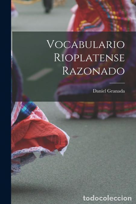 Livres: Vocabulario Rioplatense Razonado - Daniel Granada