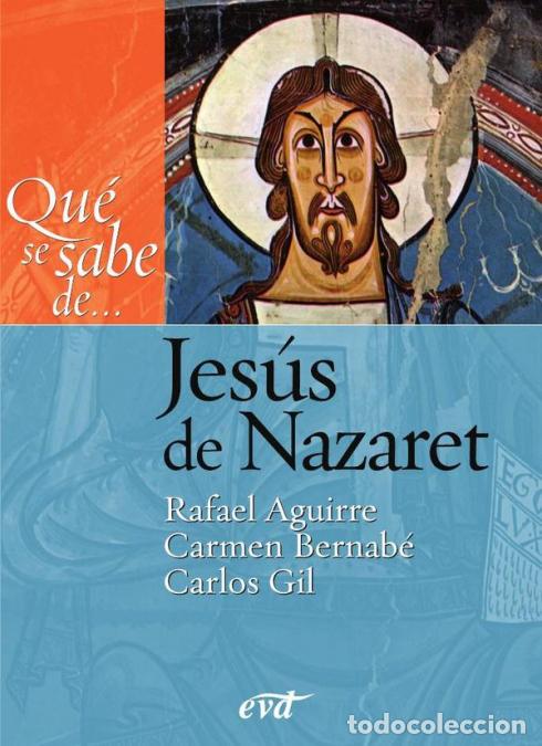 B&uuml;cher: Qu&eacute; se sabe de... Jes&uacute;s de Nazaret - Carmen Bernab&eacute; Ubieta,Carlos Gil Arbiol,Rafael Aguirre Monaster