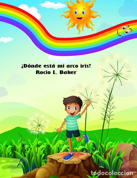 Libros: &iquest;D&oacute;nde est&aacute; mi arco iris? - Rocio L. Baker - Foto 1