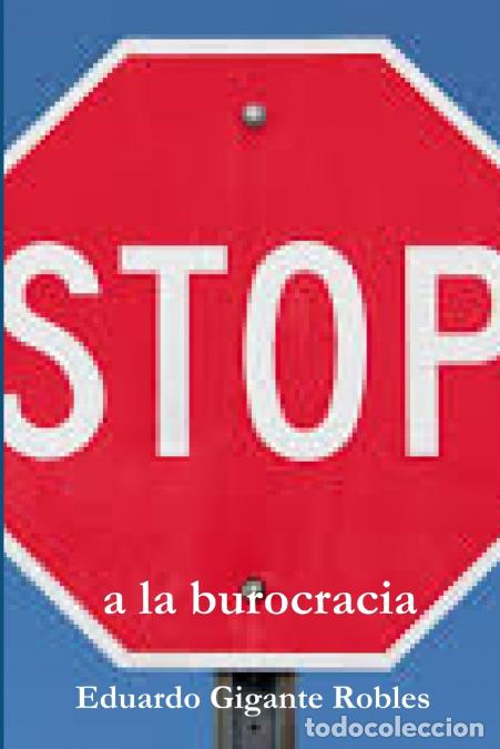 Libri: Stop a la burocracia - Eduardo Gigante Robles