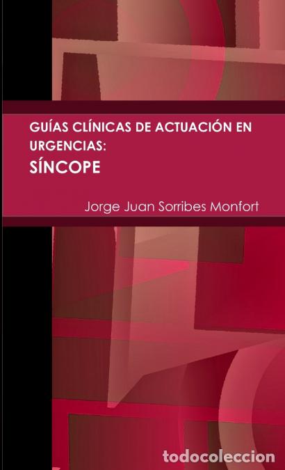 books: Gu&iacute;as Cl&iacute;nicas de Actuaci&oacute;n en Urgencias - S&iacute;ncope - Jorge Juan Sorribes Monfort
