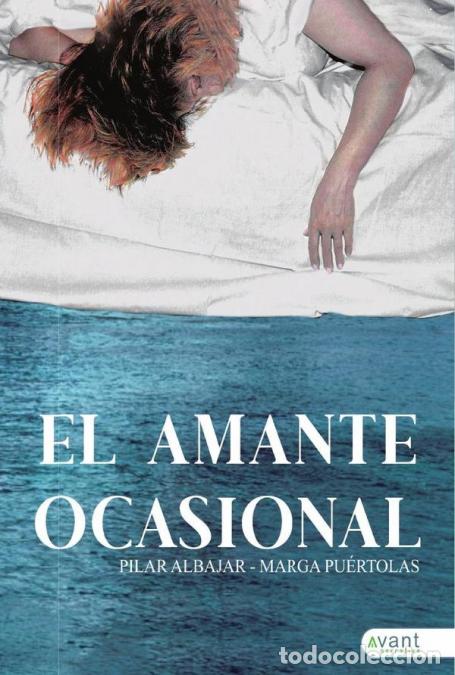Livros: El amante ocasional - Pilar Albajar,Marga Pu&eacute;rtolas