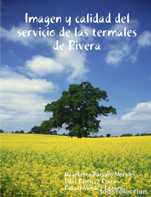Livros: Imagen y calidad del servicio de las termales de Rivera - Dagoberto P&aacute;ramo Morales,El&iacute;as Ram&iacute;rez Pla