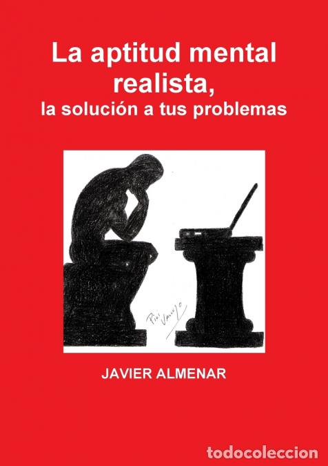 books: La aptitud mental realista, la soluci&oacute;n a tus problemas - JAVIER ALMENAR PULIDO