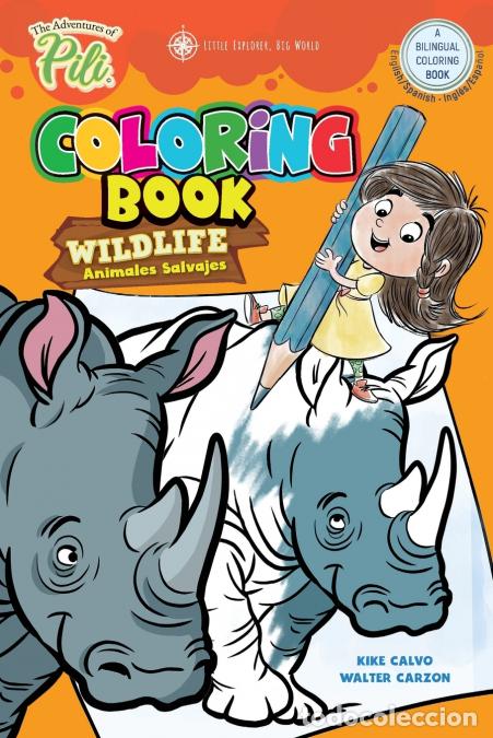 Libri: The Adventures of Pili - Wildlife Bilingual Coloring Book . Dual Language English / Spanish for Kids