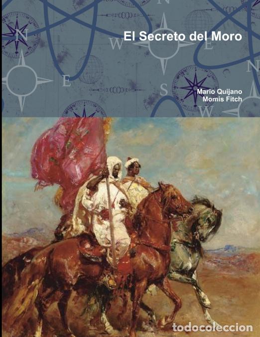 Libri: El Secreto del Moro - Mario Quijano,Momis Fitch