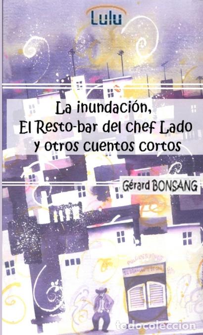 Libri: El Resto-bar del chef Lado & otros cuentos cortos - G&eacute;rard BONSANG