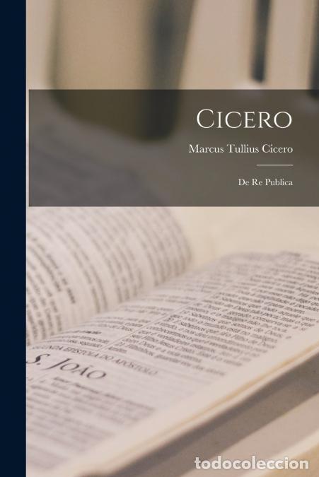 Libros: Cicero - De Re Publica - Marcus Tullius Cicero - Foto 1