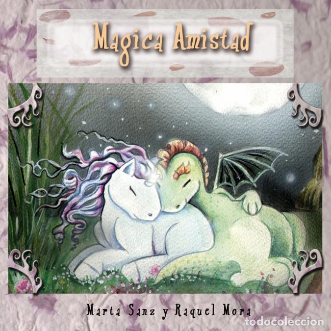 Libri: M&aacute;gica Amistad - Raquel Mora Cobo,Marta Sanz Castro