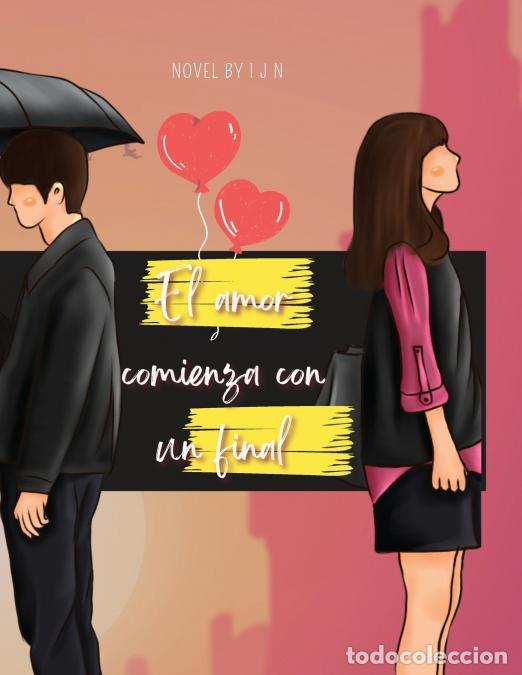 Libros: El amor comienza con un final - I J N - Foto 1