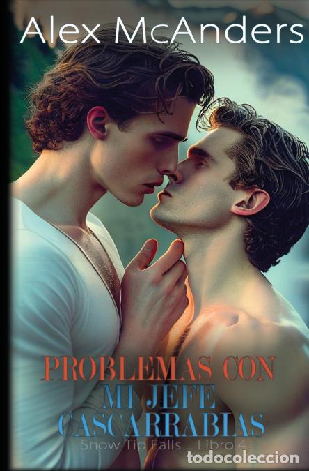 Libri: Problemas con mi jefe cascarrabias - un romance deportivo de grumpy/sunshine MM - Alex McAnders
