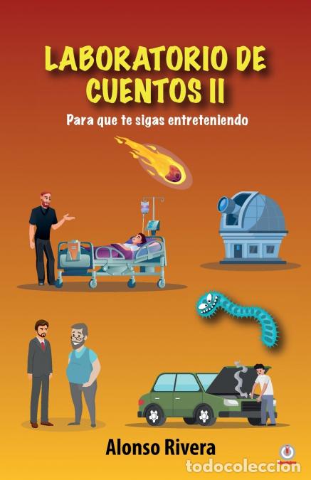 Libri: Laboratorio de cuentos II - Para que te sigas entreteniendo - Alonso Rivera