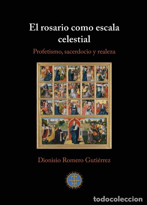 books: El rosario como escala celestial - Profetismo, sacerdocio y realeza - Dionisio Moreno Guti&eacute;rrez,Dion