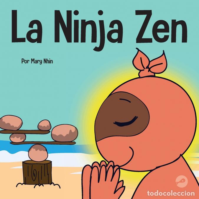 B&uuml;cher: La Ninja Zen - Un libro para ni&ntilde;os sobre la respiraci&oacute;n consciente de las estrellas - Mary Nhin