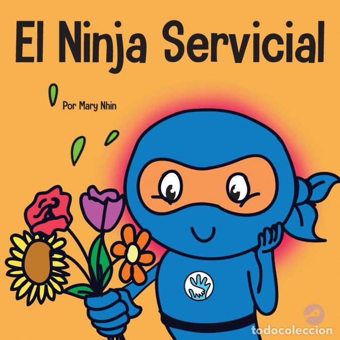 books: El Ninja Servicial - Un libro para ni&ntilde;os sobre ser un ayudante - Mary Nhin