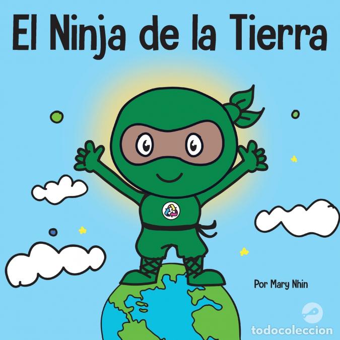 Libri: El Ninja de la Tierra - Un libro para ni&ntilde;os sobre reciclar, reducir y reutilizar - Mary Nhin