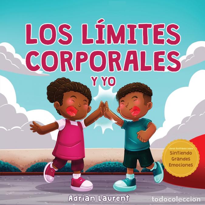 Libros: Los l&iacute;mites corporales y yo - Libro de seguridad corporal personal para ni&ntilde;os: Explorando el espacio