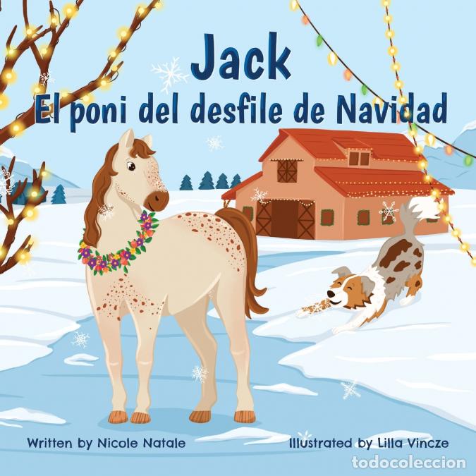 Livres: Jack El poni del desfile de Navidad - Lilla Vincze,Nicole Natale,Immaculada Colomina Limonero
