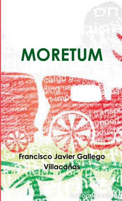 B&uuml;cher: Moretum - Francisco Javier Gallego Villaca&ntilde;as