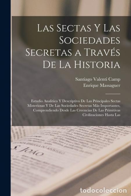 Libri: Las sectas y las sociedades secretas a trav&eacute;s de la historia; estudio analitico y descriptivo de las