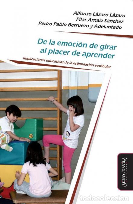 Livros: De la emoci&oacute;n de girar al placer de aprender - Implicaciones educativas de la estimulaci&oacute;n vestibula