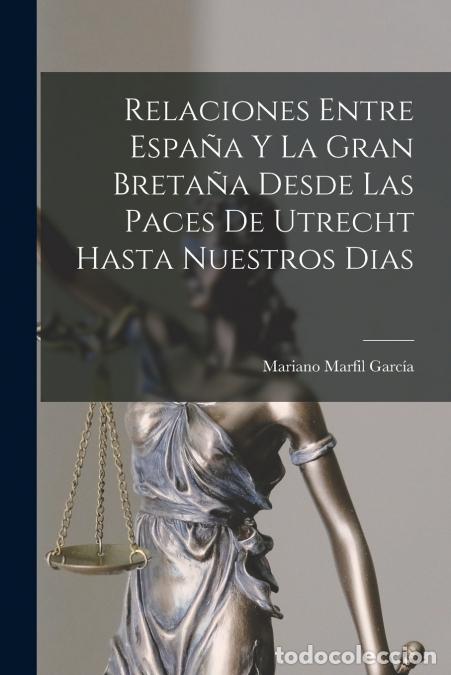 B&uuml;cher: Relaciones Entre Espa&ntilde;a Y La Gran Breta&ntilde;a Desde Las Paces De Utrecht Hasta Nuestros Dias - Mariano M