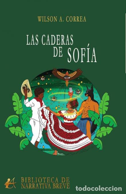 B&uuml;cher: Las caderas de Sof&iacute;a - Wilson A. Correa