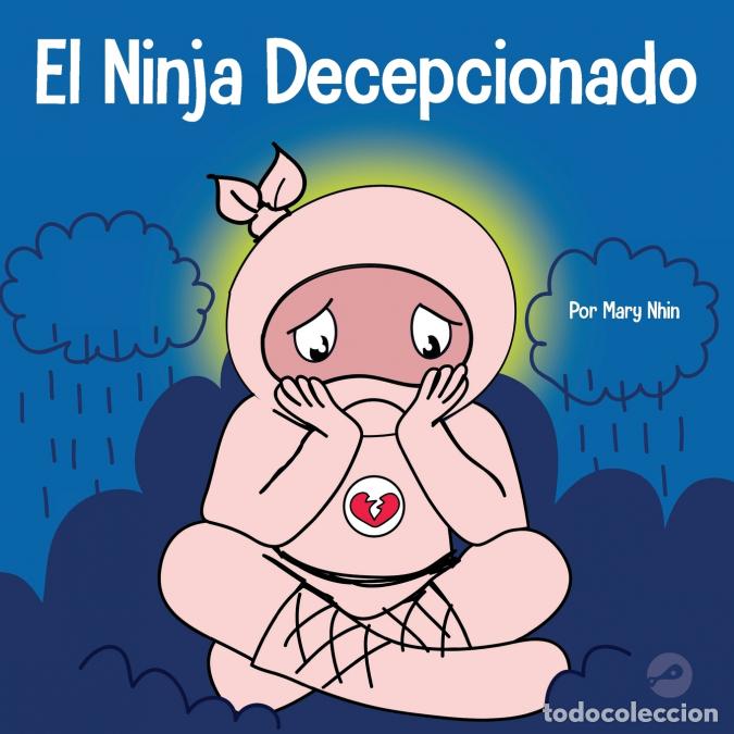 Livres: El Ninja Decepcionado - Un libro infantil social y emocional sobre el buen esp&iacute;ritu deportivo y c&oacute;mo