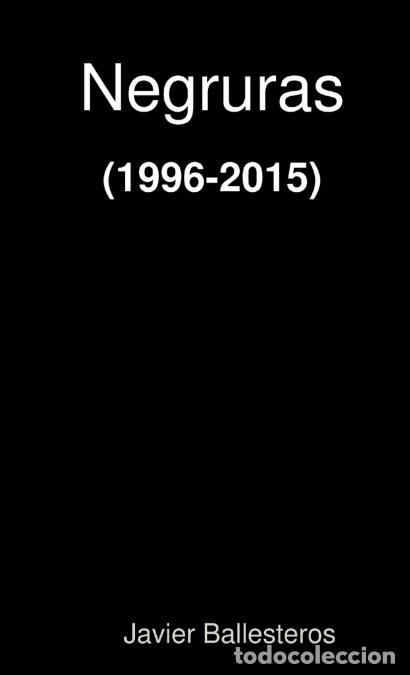 B&uuml;cher: Negruras (1996 - 2015) - Javier Ballesteros