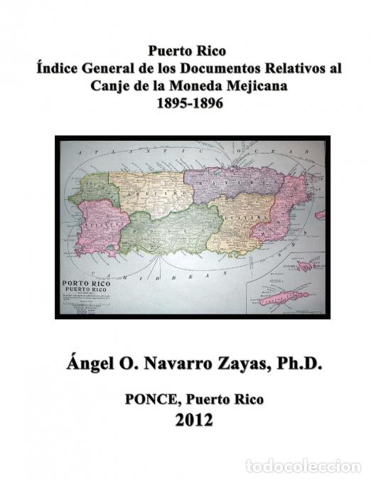 Libros: Puerto Rico. &Iacute;ndice General de los Documentos Relativos al Canje de la Moneda Mejicana 1895-1896