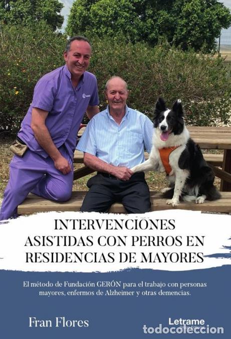books: Intervenciones asistidas con perros en residencias de mayores - El m&eacute;todo de fundaci&oacute;n GER&Oacute;N para el