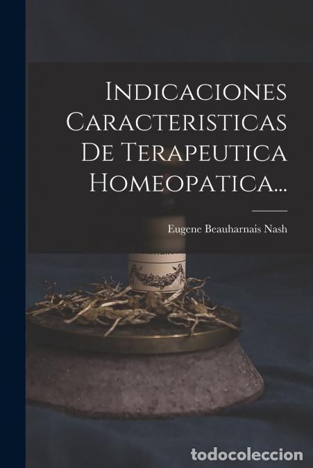 Libri: Indicaciones Caracteristicas De Terapeutica Homeopatica... - Eugene Beauharnais Nash