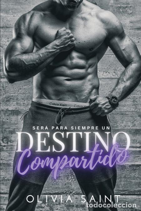 Libri: Ser&aacute; para siempre un destino compartido - Novela Rom&aacute;ntica - Olivia Saint