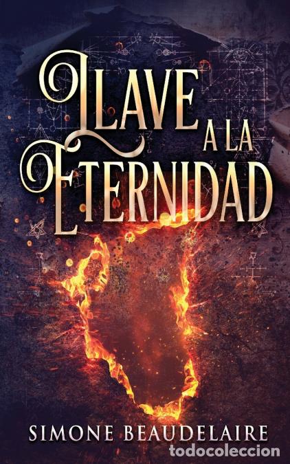 Libri: Llave a la eternidad - Simone Beaudelaire,Ester Garcia