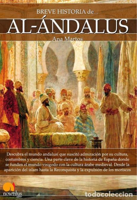 B&uuml;cher: Breve historia de Al-&Aacute;ndalus N. E - Ana Martos Rubio