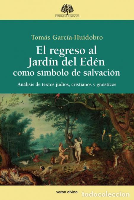 B&uuml;cher: El regreso al Jard&iacute;n del Ed&eacute;n como s&iacute;mbolo de salvaci&oacute;n - An&aacute;lisis de textos jud&iacute;os, cristianos y gn
