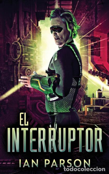 Libros: El Interruptor - Ian Parson,JC Villarreal - Foto 1