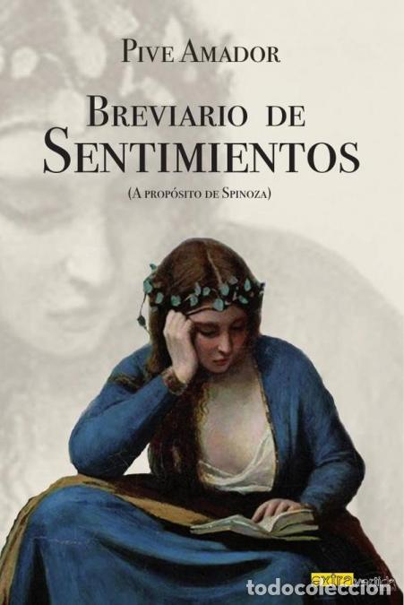B&uuml;cher: Breviario de sentimientos - a prop&oacute;sito de Spinoza - Pive Amador